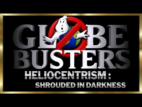 GLOBEBUSTERS LIVE | Episode 10.3 –  Heliocentrism: Shrouded in Darkness 1-21-24