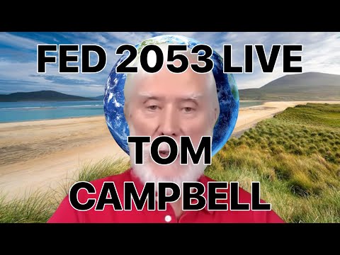 Flat Earth Debate 2053 LIVE Tom Campbell