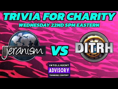 May 22nd Trivia for Charity. @DITRH  vs. @jeranism  LIVE at @Me11owDome  2pm PT / 5pm ET