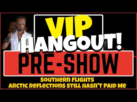 VIP HANGOUT PRE-SHOW!  – Join us at whop.com/jeranism ARCTIC REFLECTIONS PAY UP! & SOUTHERN FLIGHTS