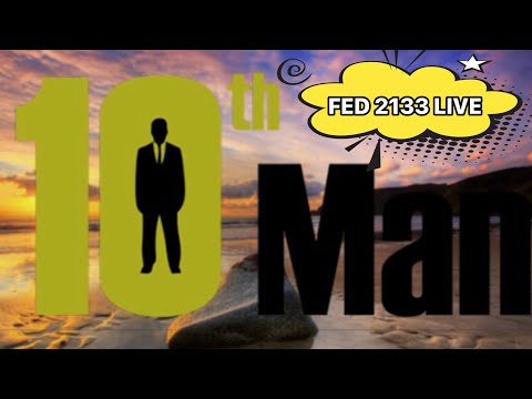 FED LIVE 2133 10th Mans Return & Flat Earth Dave’s Exit