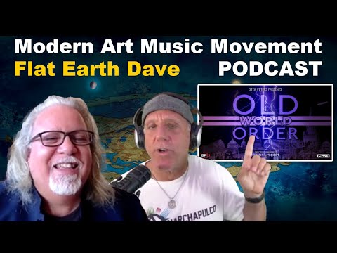 Modern Art Music Movement w Flat Earth Dave