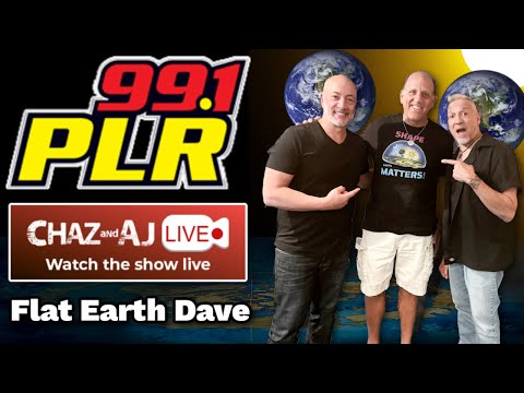 WPLR  99 1 –  Chaz and AJ in the morning  –  Flat Earth Dave
