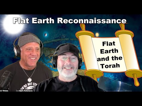 Flat Earth and the Torah with Samuel Abucaya and David Weiss