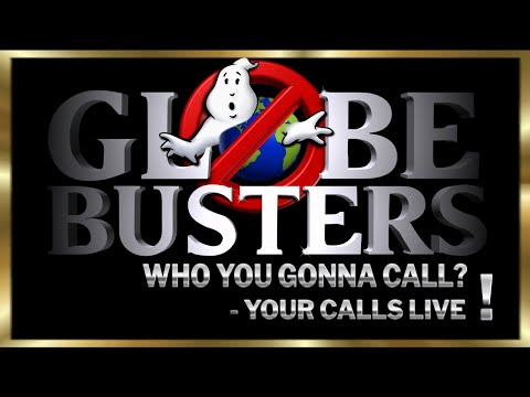 GLOBEBUSTERS LIVE | Episode 11.14  | Who You Gonna Call? Your Calls LIVE! 7/28/24