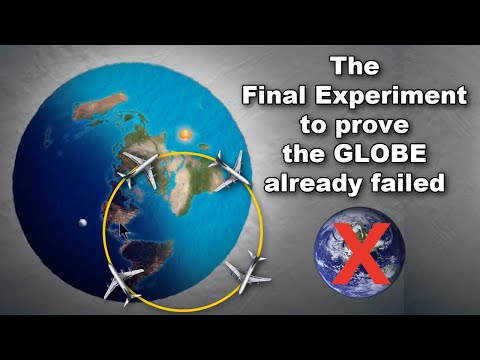 One More Orbit around a Flat Earth – The Final Experiment FAIL