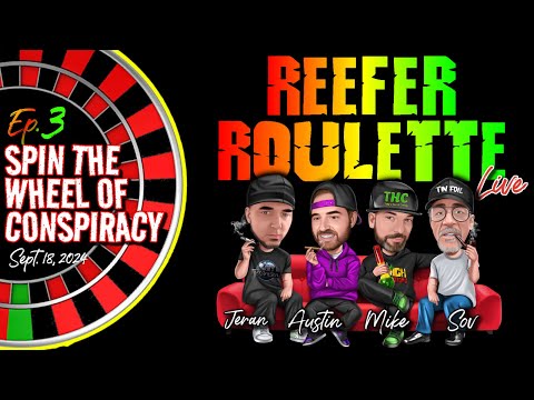 REEFER ROULETTE Ep. 3 | We High, You Bet! Join Jeran, Austin, Mike and Sov | 9-18-24