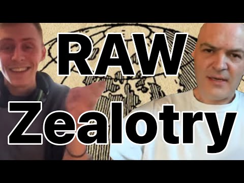 Raw Globe Zealotry