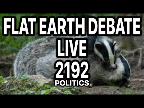 Flat Earth Debate 2193 LIVE Politics