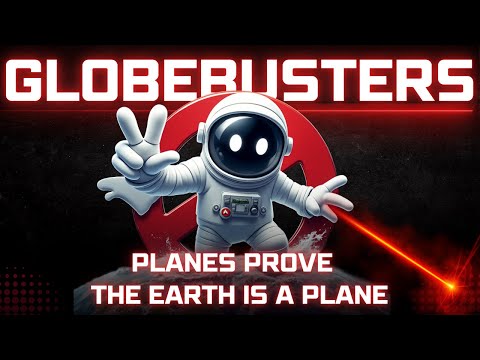 GLOBEBUSTERS LIVE | Episode 11.18  | Planes Prove the Earth is a Plane – 9/1/24