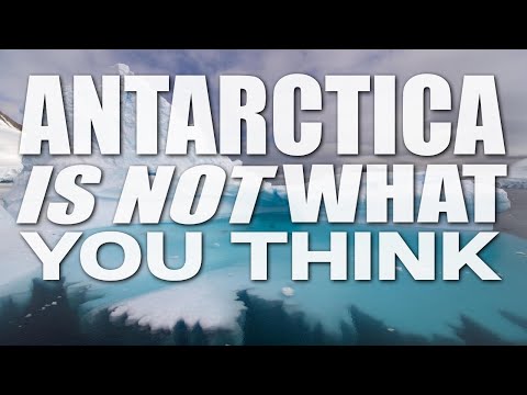 ANTARCTICA – It’s NOT What You Think It Is