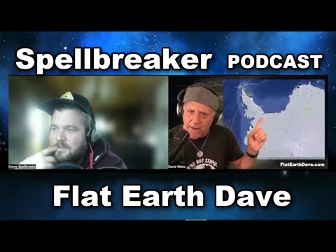 Spellbreaker PODCAST w Flat Earth Dave