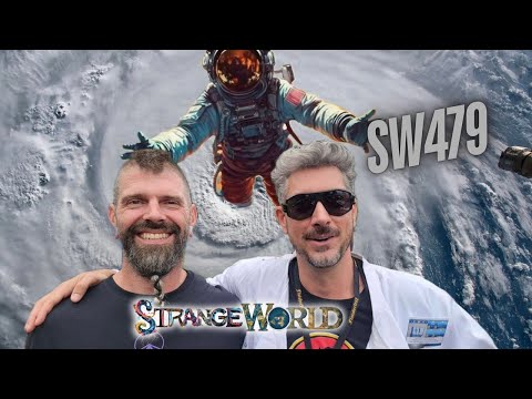 Strange World 479 Conference, Hurricane, and a Space Suit Patricia Steere DJ Curious Mark Sargent ✅