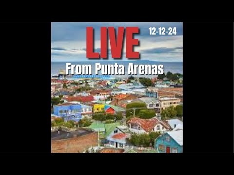 LIVE from Punta Arenas Again 12-12-24 Lisbeth, Austin and Jeran