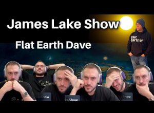 James Lake Show w Flat Earth Dave