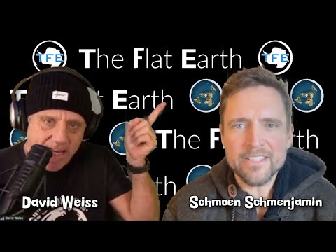 Schmoen Schmenjim w Flat Earth Dave – TFE – The Flat Earth